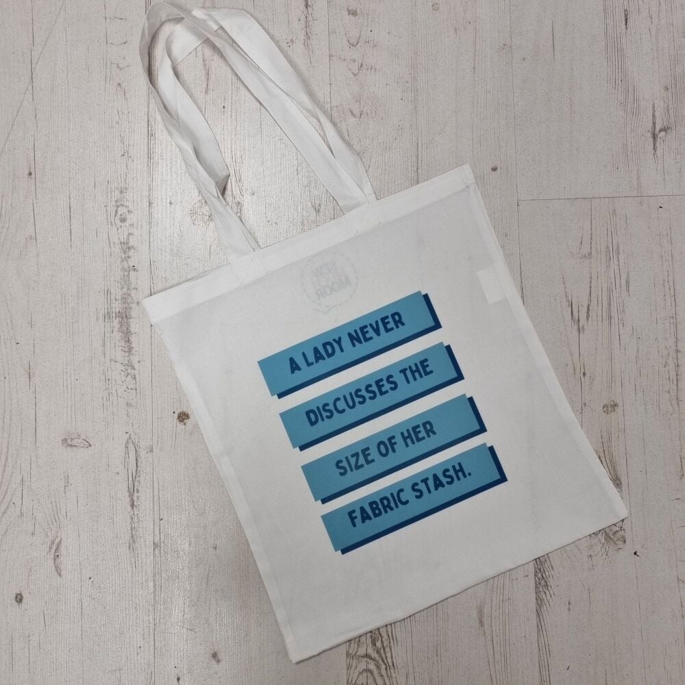 A Lady Never Discusses The Size Of Her Fabric Stash - Tote Bag