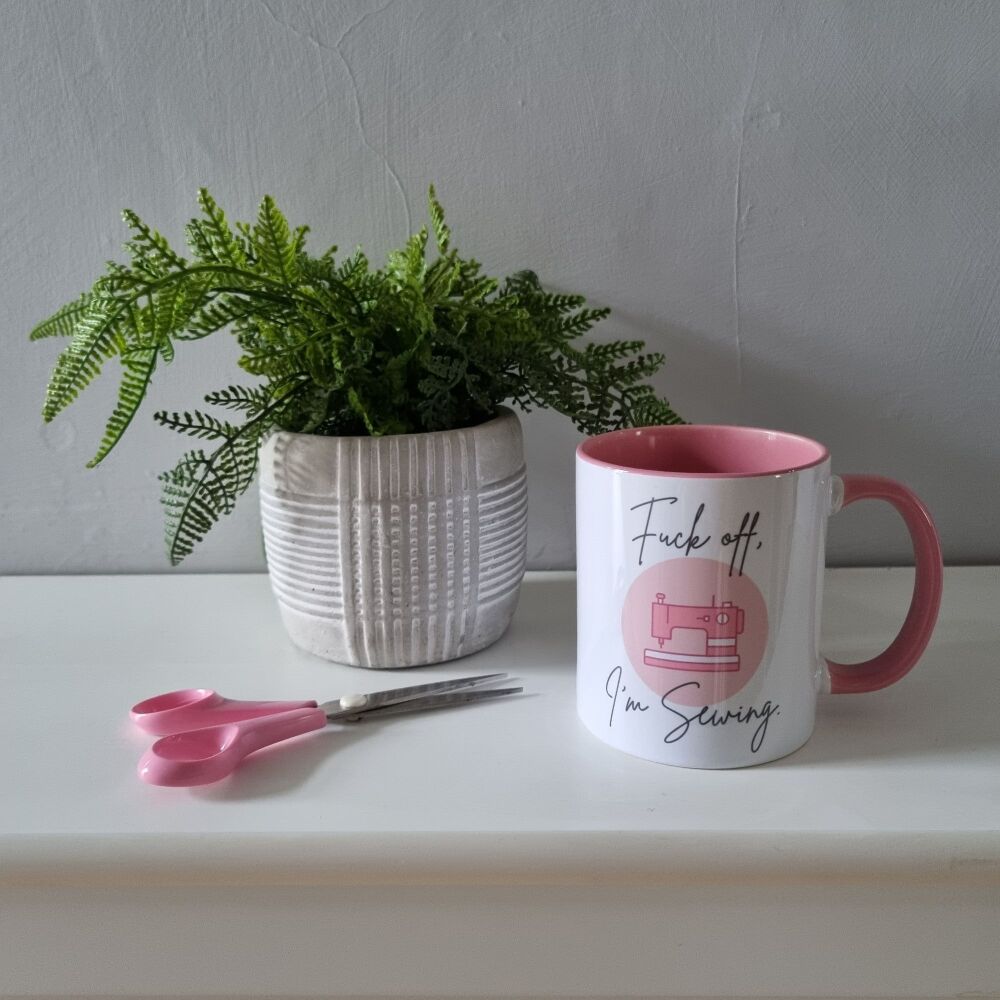 F*ck Off, I'm Sewing - Pink Ceramic Mug