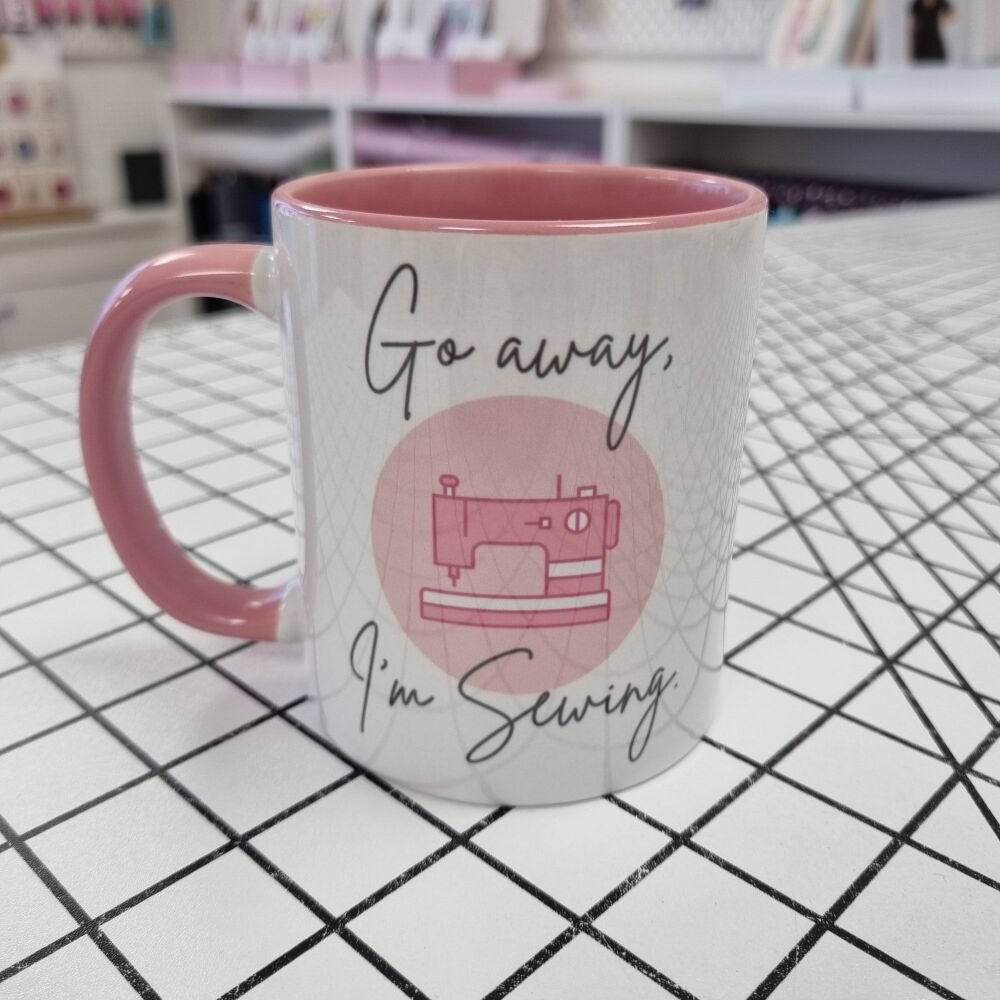 Go Away, I'm Sewing - Pink Ceramic Mug