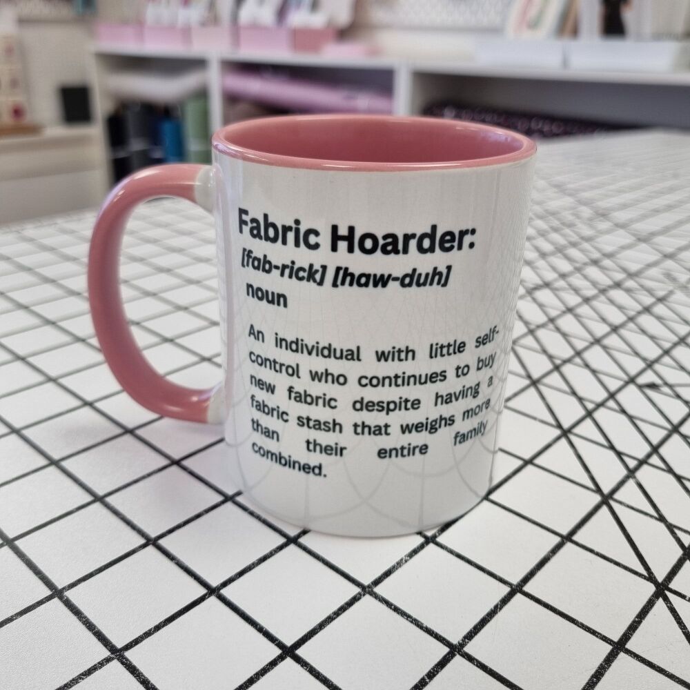 Fabric Hoarder - Pink Ceramic Mug