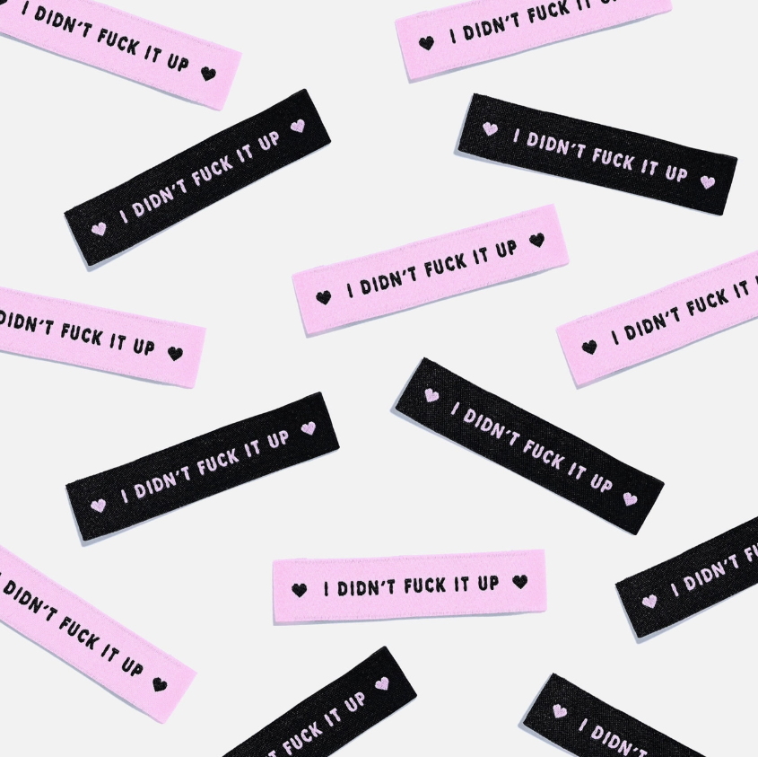 'I Didn't Fuck It Up' Woven Labels - Kylie and the Machine