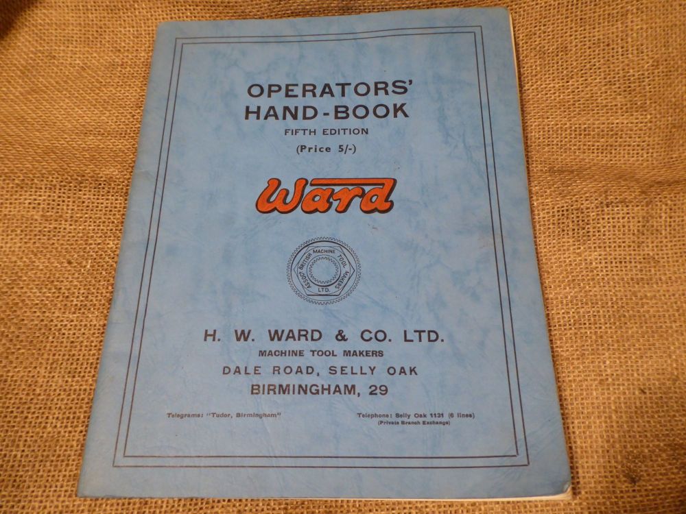 Ward Operators' Handbook - Fifth Edition - H W Ward & Co. Ltd - Capstan / Turret Lathe