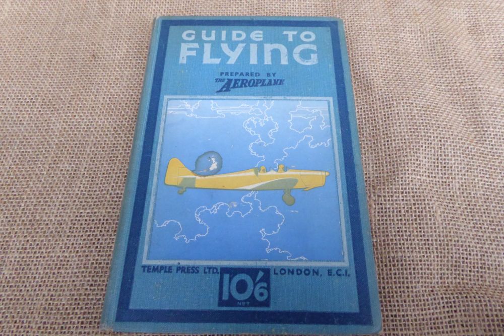 Guide To Flying - Prepared By The Aeroplane - First Edition - 1942