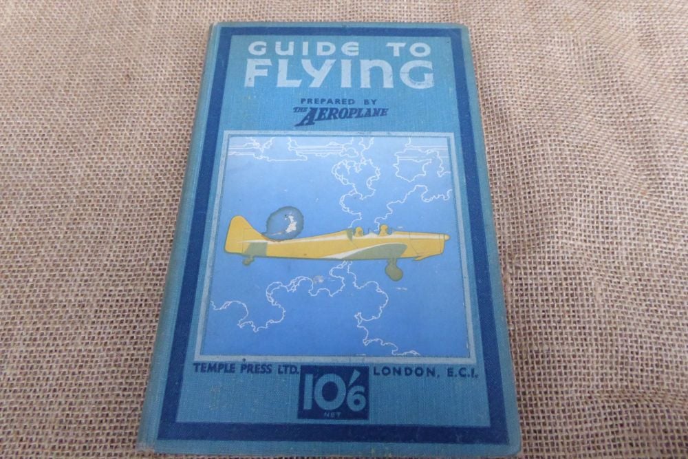 Guide To Flying - Prepared By The Aeroplane - First Edition 1942