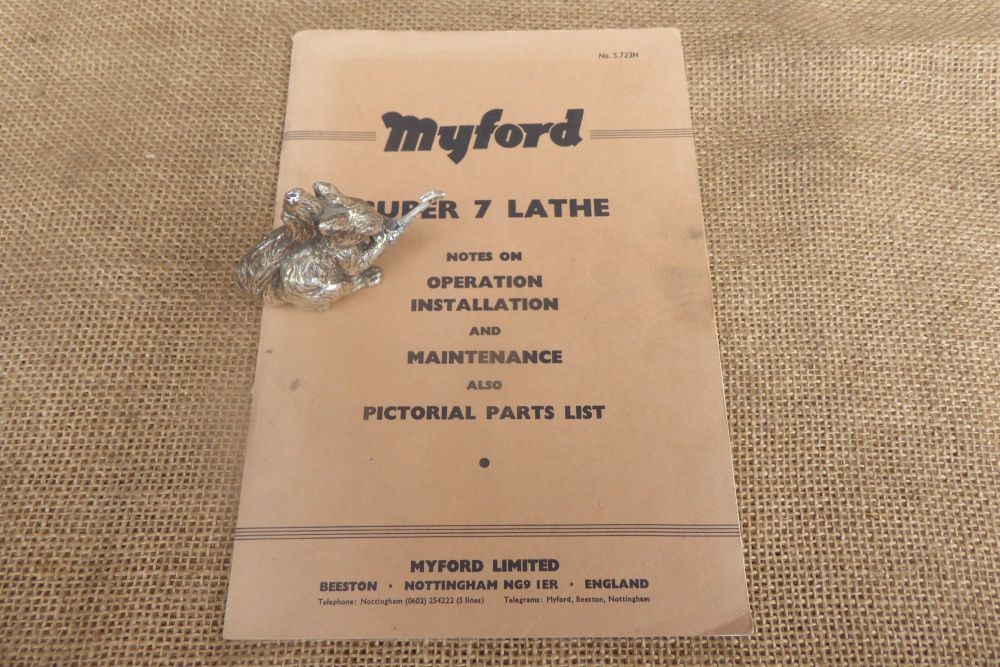Myford Super 7 Lathe Operation, Installation, Maintaenance & Parts List No. S.723N