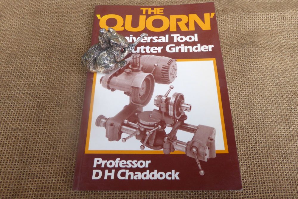 The 'Quorn' Universal Tool And Cutter Grinder - Professor D H Chaddock