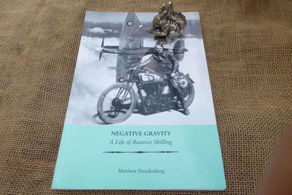 Negative Gravity - A Life Of Beatrice Shilling By Matthew Freudenberg