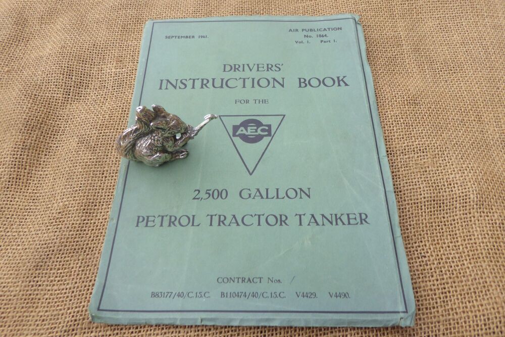 Drivers' Instruction Book For The AEC 2500 Gallon Petrol Tractor Tanker