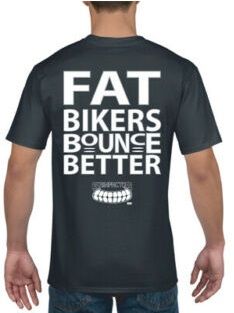 D- Grinfactor Fat Bikers Bounce Better T-shirt