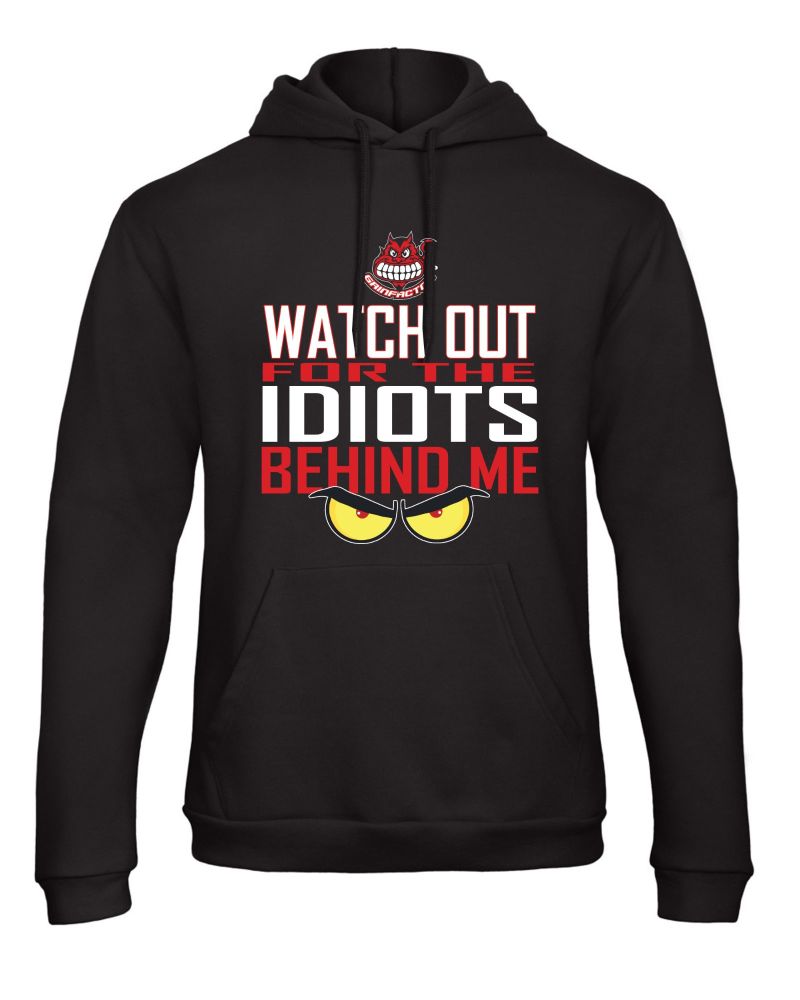 Grinfactor watch out for the idiots behind me biker motorcycle black sweat hoodie