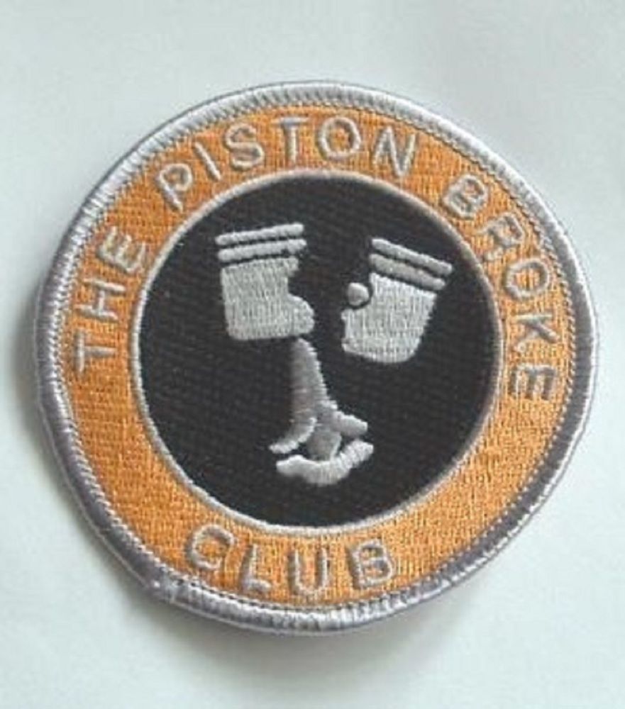 Piston Broke Club embroidered cloth badge..