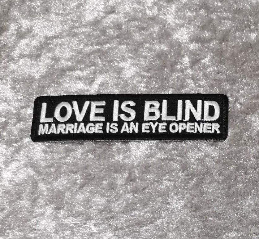 Love Is Blind Patch, (approx 4" long)