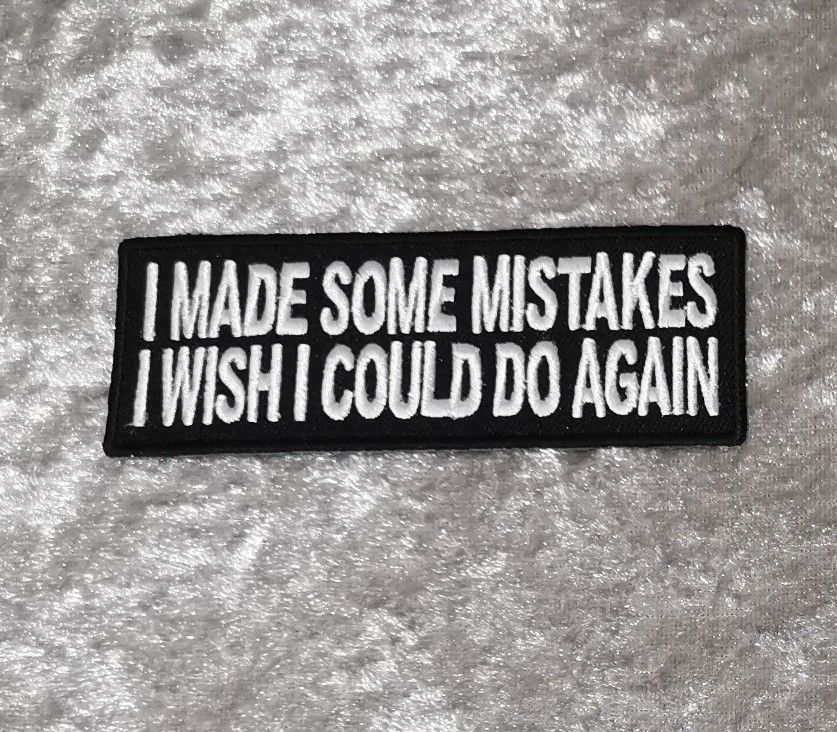 I made Some Mistakes Patch, (approx 4" long)