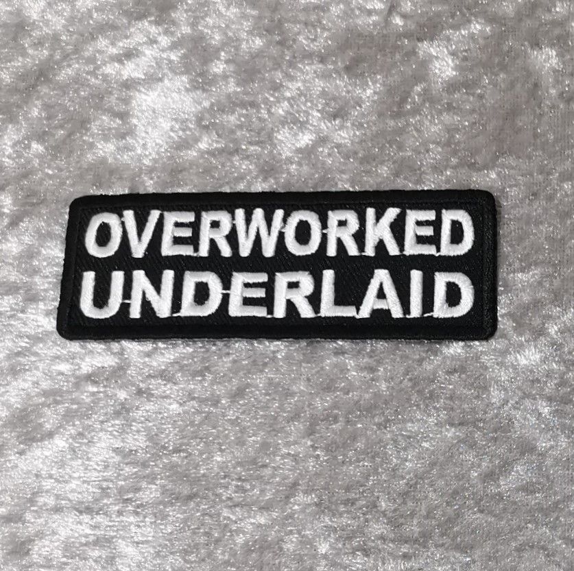 Overworked Patch, (approx 4"long)