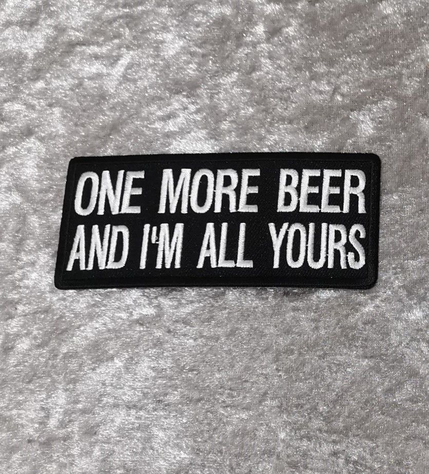 One More Beer patch, (approx 4" long)