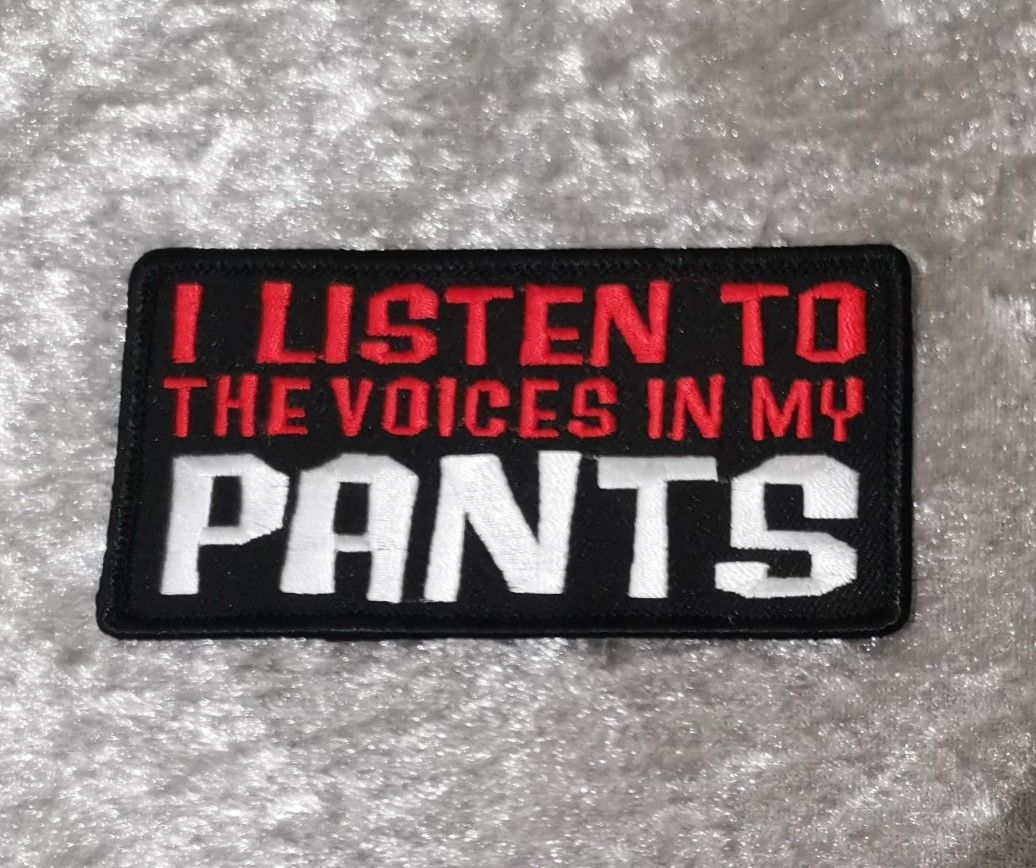 I Listen To The Voices Patch, (approx 4" long)