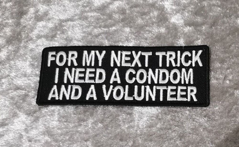 For My Next Trick Patch, ( approx 4" long)