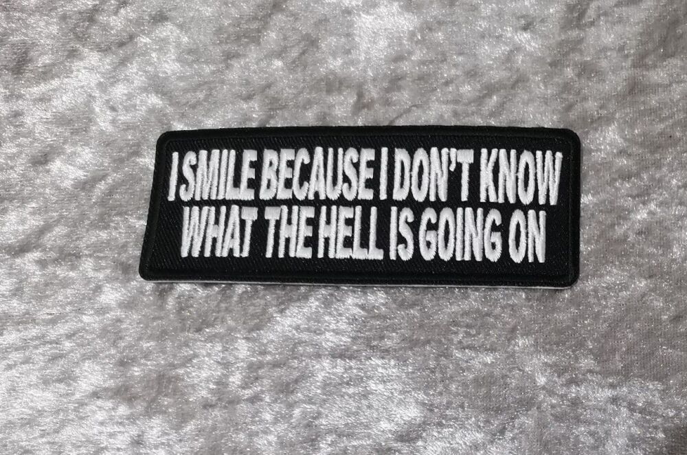 I Smile Because Patch, (approx 4" long)