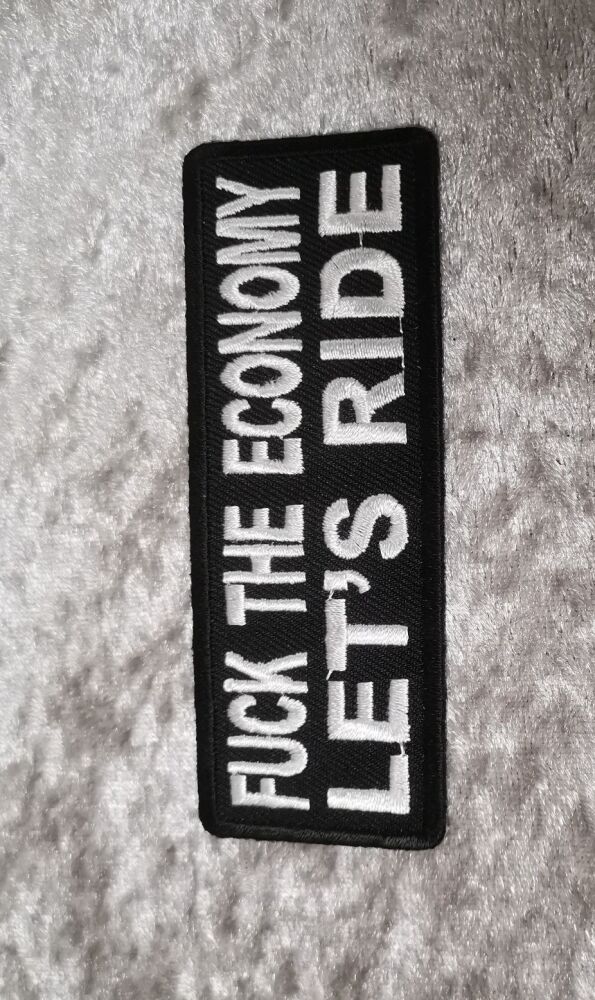 Fuck The Economy Patch ( approx 4" long)