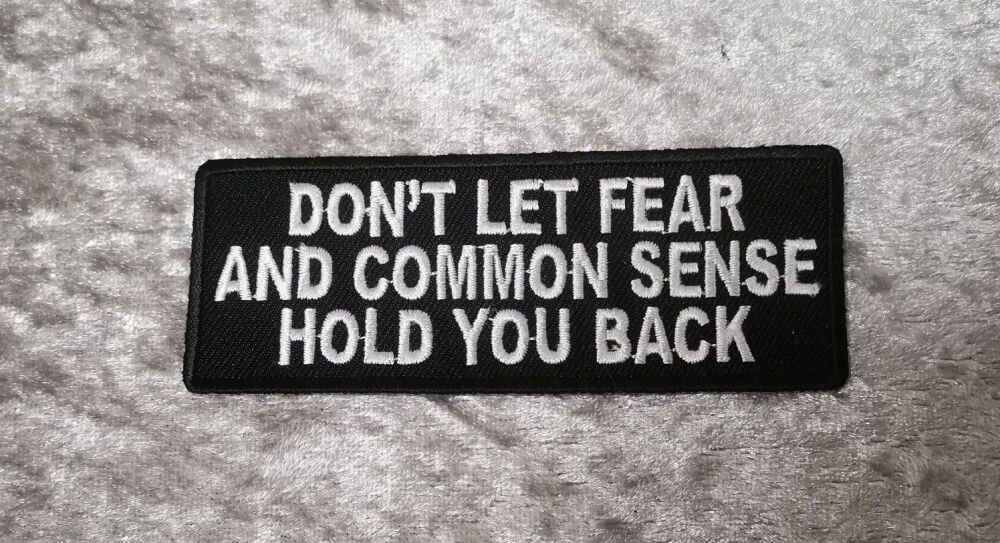 Don't Let Fear Patch (approx 4" long)