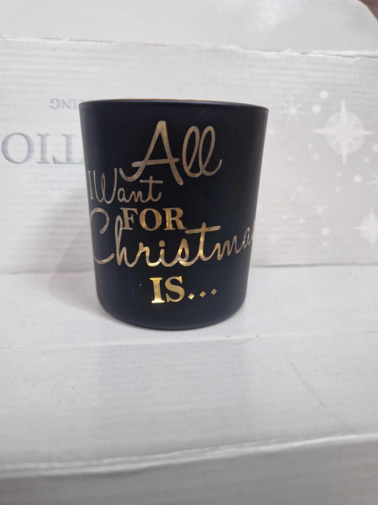 Large black " all i want for christmas is" tealight holder