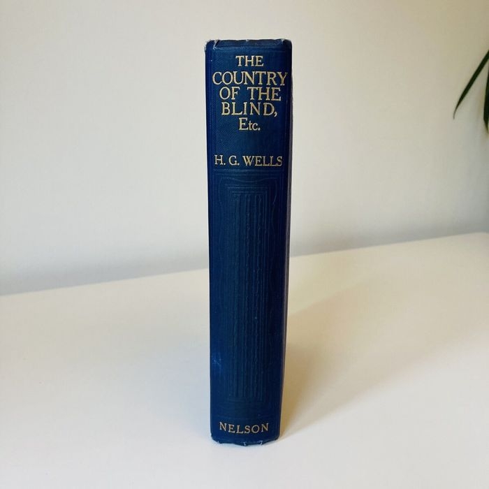 The Country of the Blind and Other Stories H G Wells Thomas Nelson First Edition