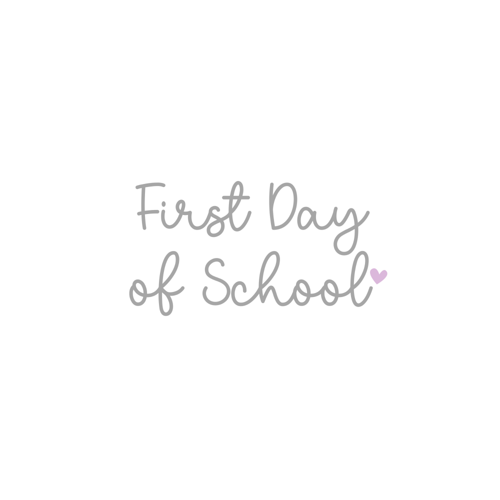 FIRST DAY OF SCHOOL