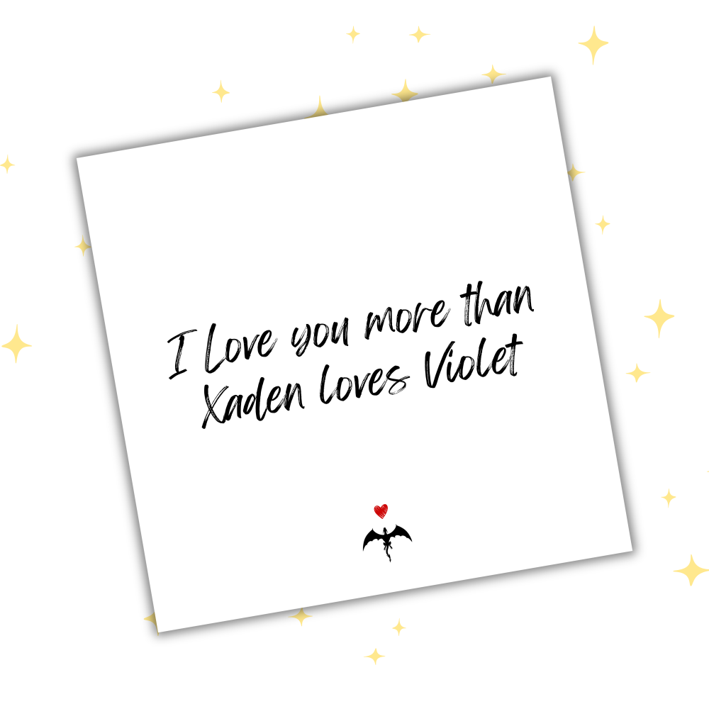 I Love You More Than Xaden Loves Violet Card | Fourth Wing Inspired Romance Card | Booktok Fantasy Love Gift