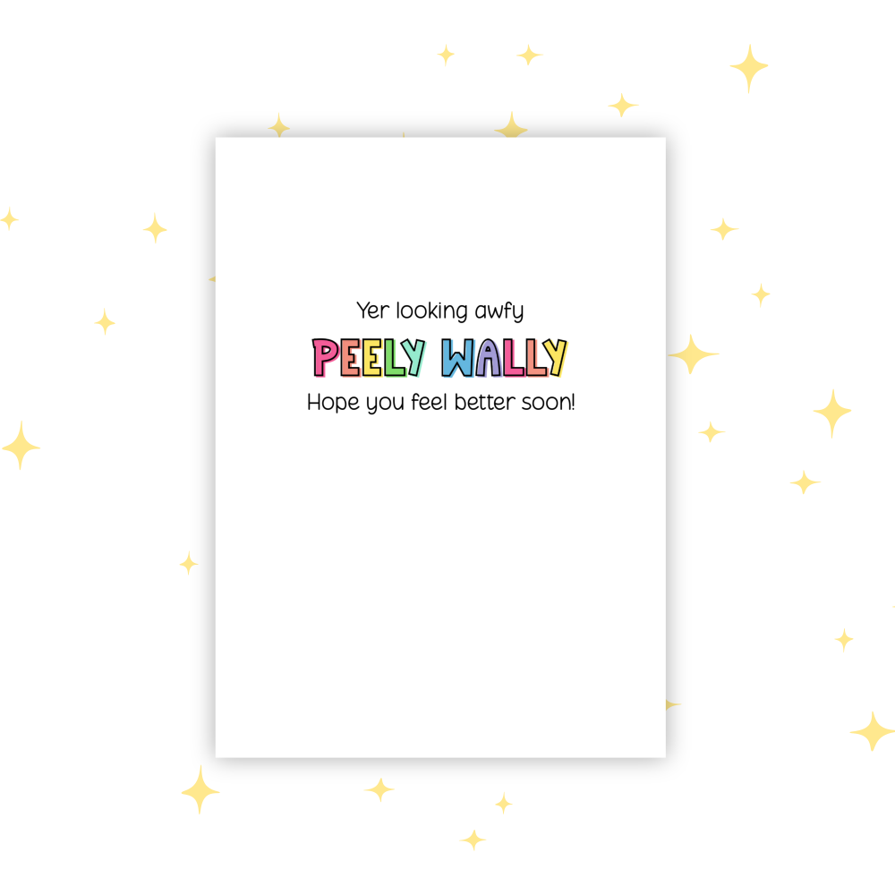 Scottish Phrase Card | Lookin&rsquo; Awfy Peely Wally | Funny Scottish Card | Cheeky Get Well Soon A6 Card | Glasgow Slang