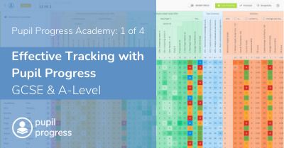 Effective Tracking with Pupil Progress | GCSE & A-Level