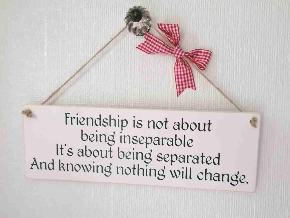 Friendship Is Not About Being Inseparable - Handmade Wooden Plaque
