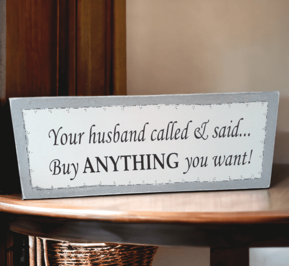 Your Husband Called & Said... Handmade Wooden Chalk Painted Plaque