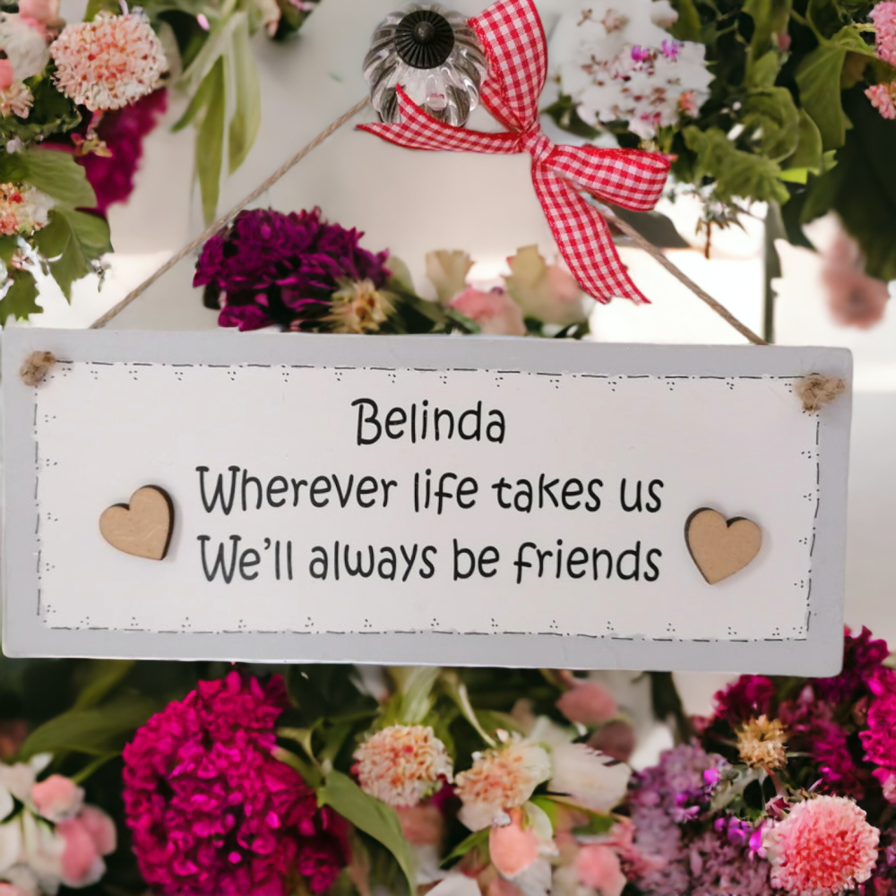 Personalised Handmade Friendship Gift Plaque - Wherever Life takes Us