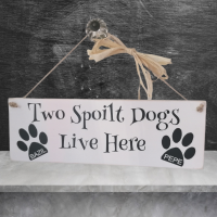 Handcrafted Spoilt Dogs Live Here Wooden Hanging Plaque