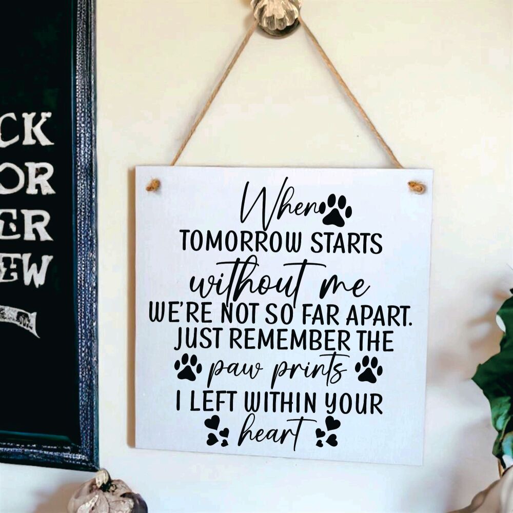 Wooden Memorial Keepsake When Tomorrow Starts Without Me