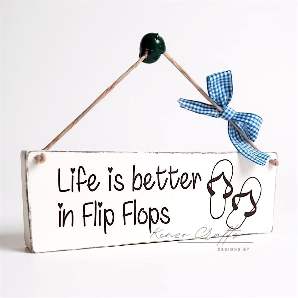 Handcrafted Wooden Chalk Painted Plaque - Life In Flip Flops