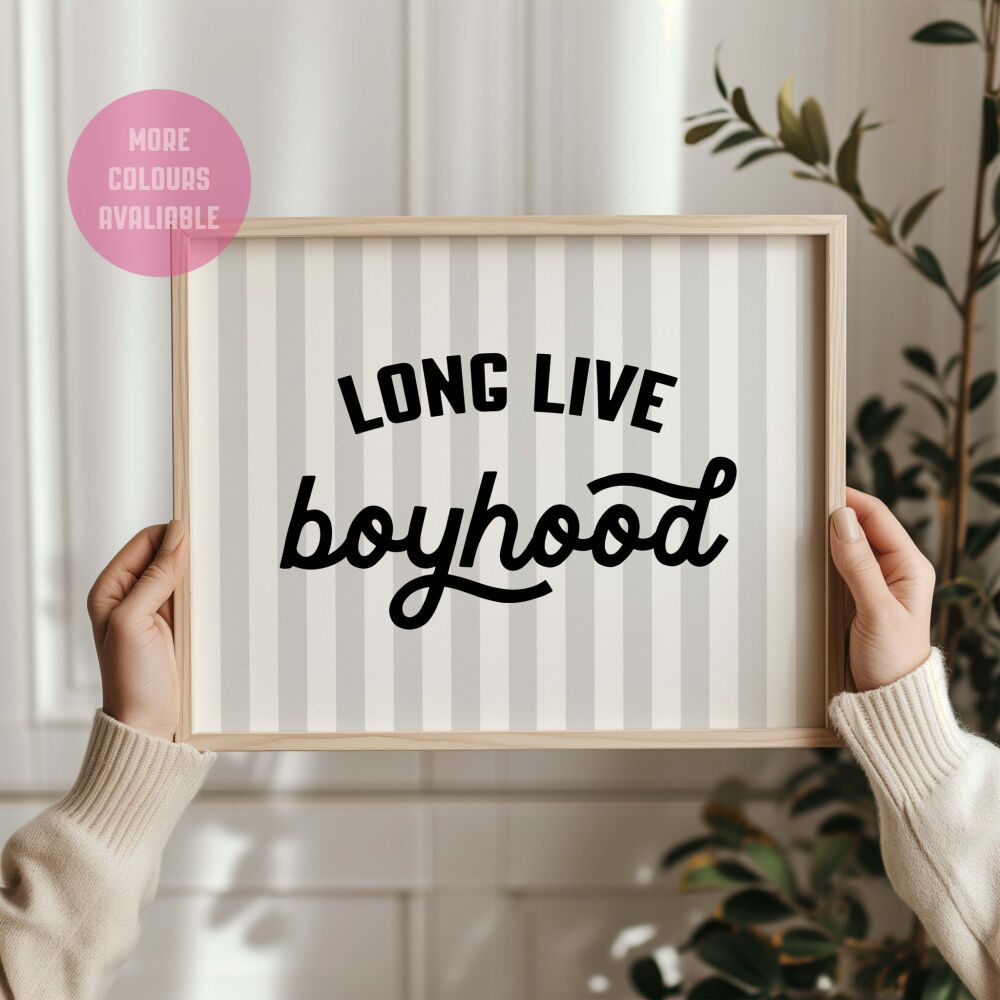 Long Live Boyhood Stripe Print, Boy Nursery Decor, Kids Room, Play Room Wall Decor, Quote Kids Wall Art Unframed Wall Art Print