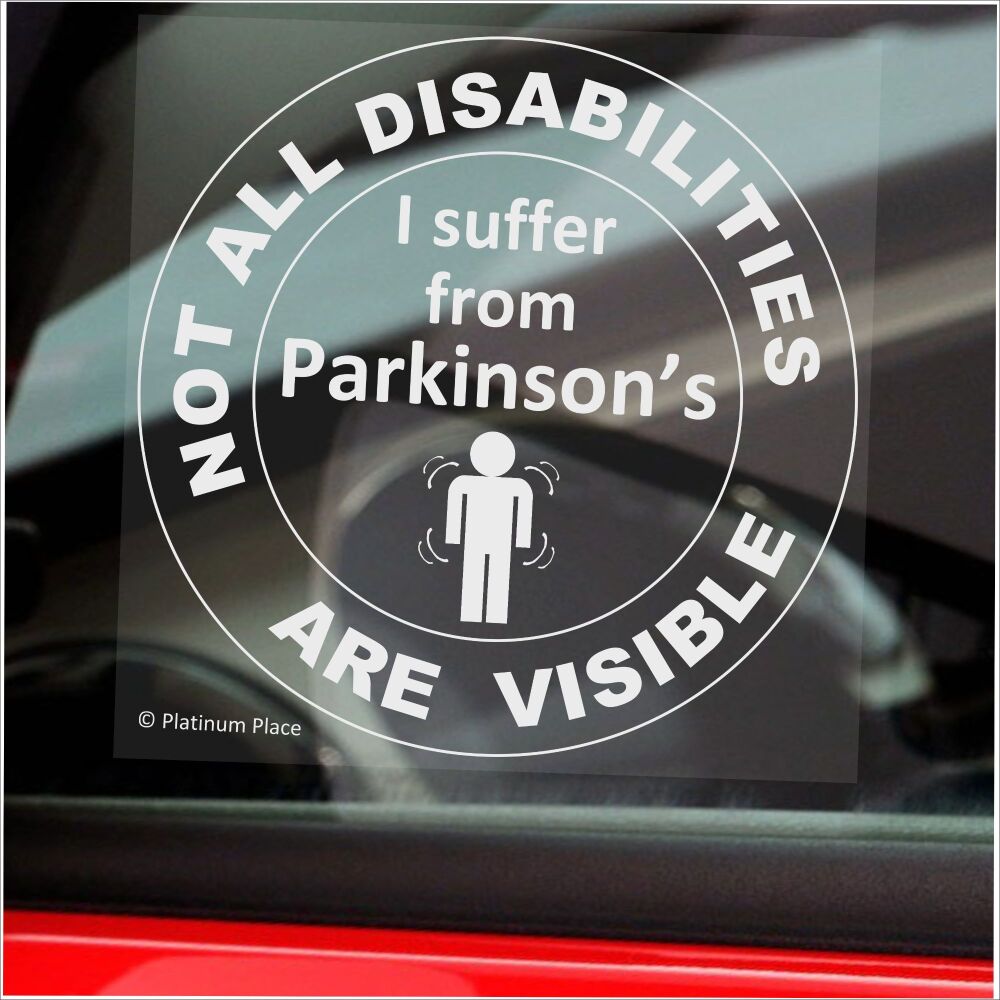 Sticker Not All Disabilities are Visible Sign Disabled Car Window PARKINSON'S Disease Disorder Label Mobility Badge Awareness Notice Disability