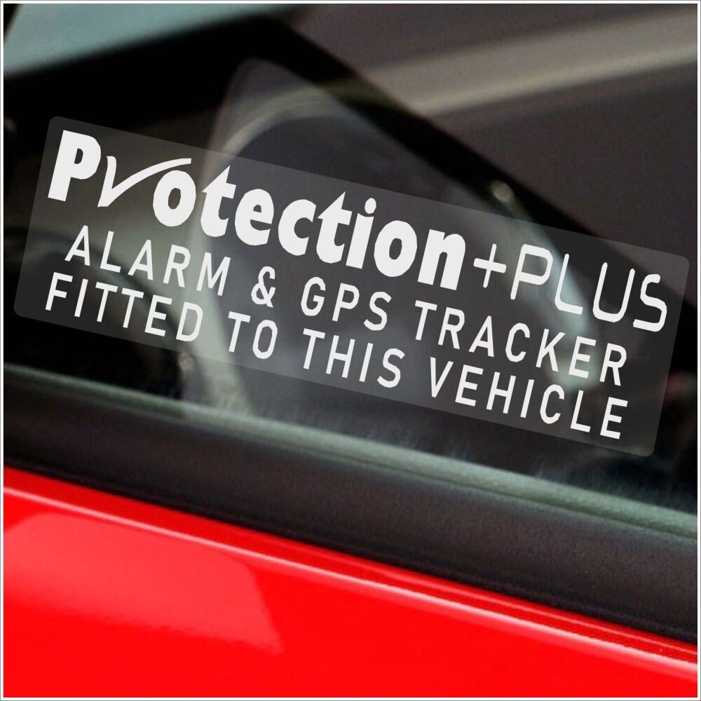 Signs Protection Plus Alarm and GPS Tracker Fitted to this Vehicle Device Internal Window Stickers Warning Tracking Security Safety Labels White
