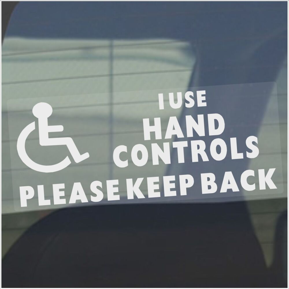 Sticker I Use Hand Controls Please Keep Back Sign Disabled Window Label Badge Notice Driver Mobility Disability Wheelchair Scooter Car Awareness