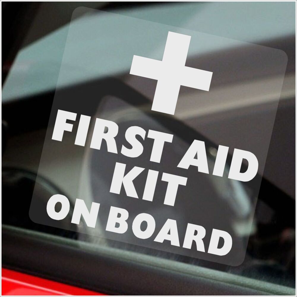 Sign First Aid Kit On Board Car Window Sticker Health and Safety Internal Reverse Label Taxi Doctor Bandage Plaster Box Inside Accident White