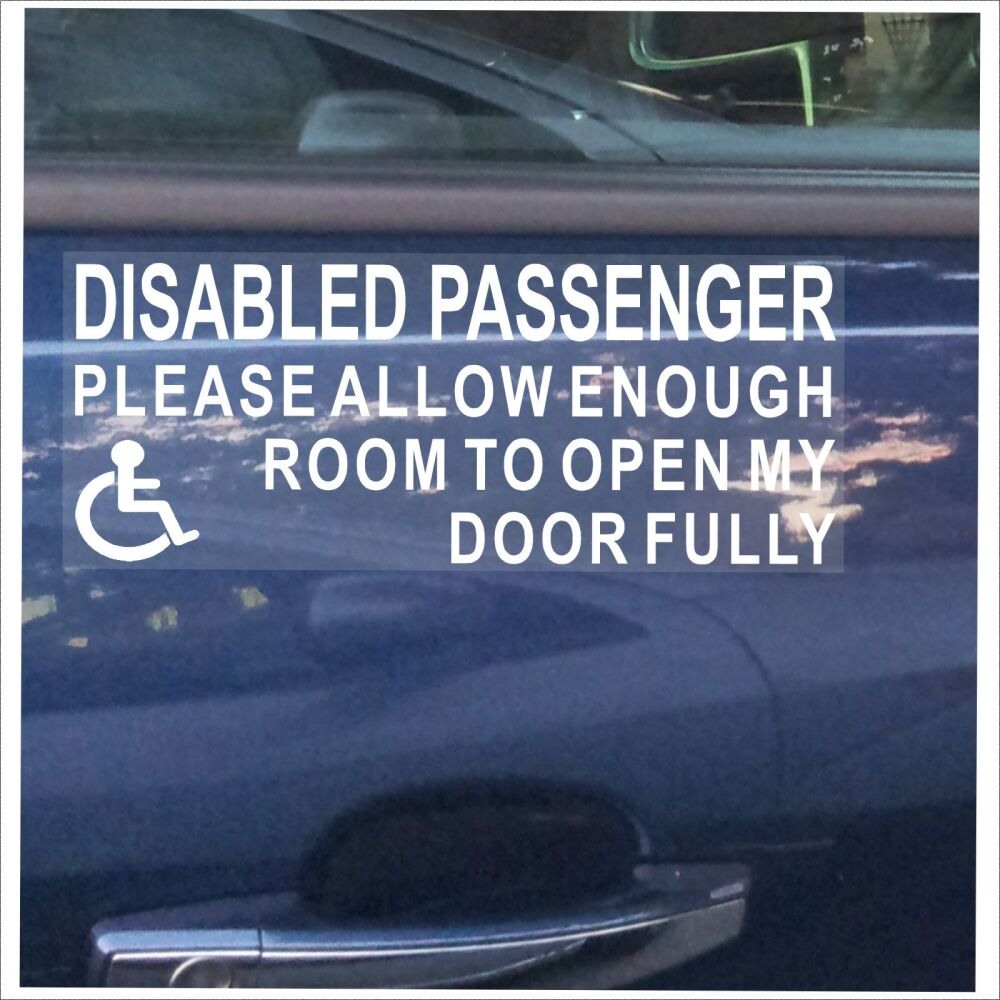 Sticker Disabled Passenger Please Allow Enough Room to Open my Door Fully Sign Label Mobility Badge Awareness Disability Wheelchair External Window