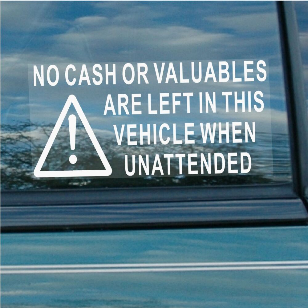 Signs No Cash or Valuables are Left in this Vehicle when Unattended Stickers Warning Car Window Van Taxi Cab Security Labels