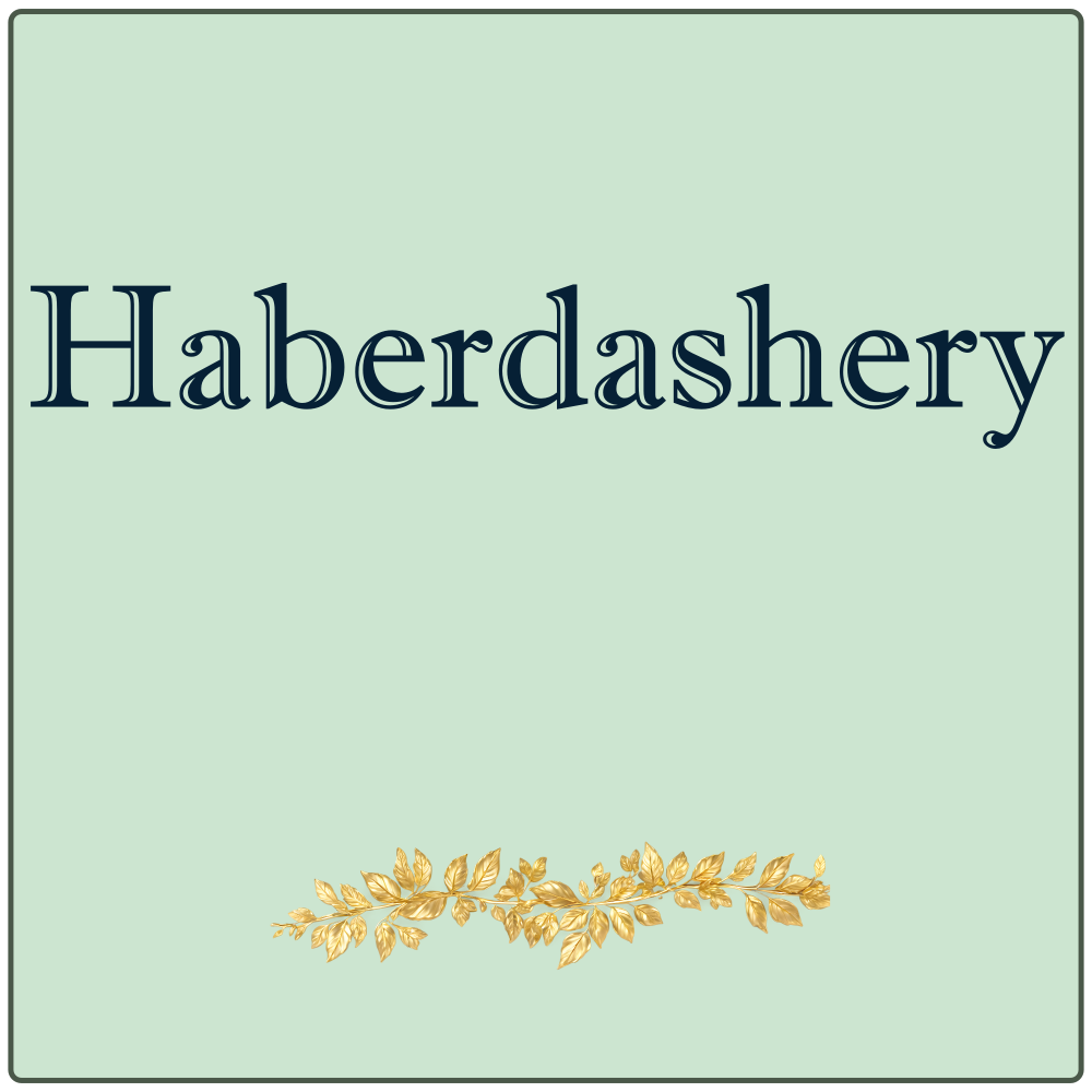<!-- 005 -->Haberdashery