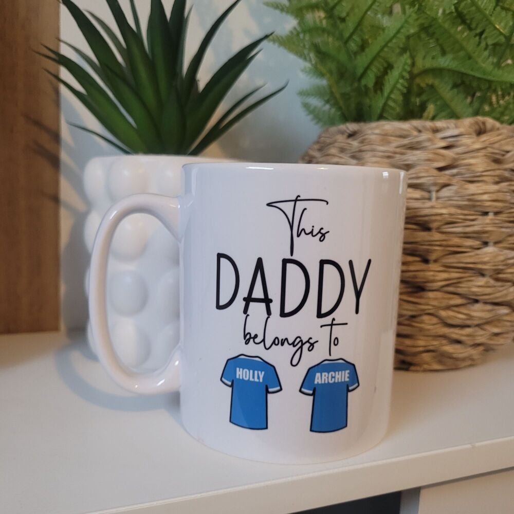 This Daddy Belongs To Cup