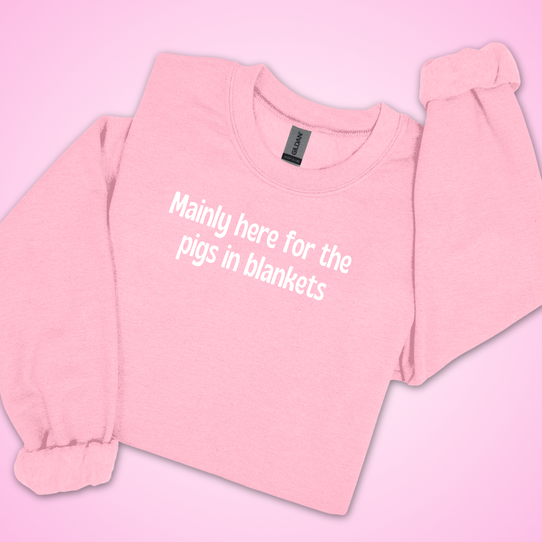 Mainly Here For The Pigs In Blankets - Jumper