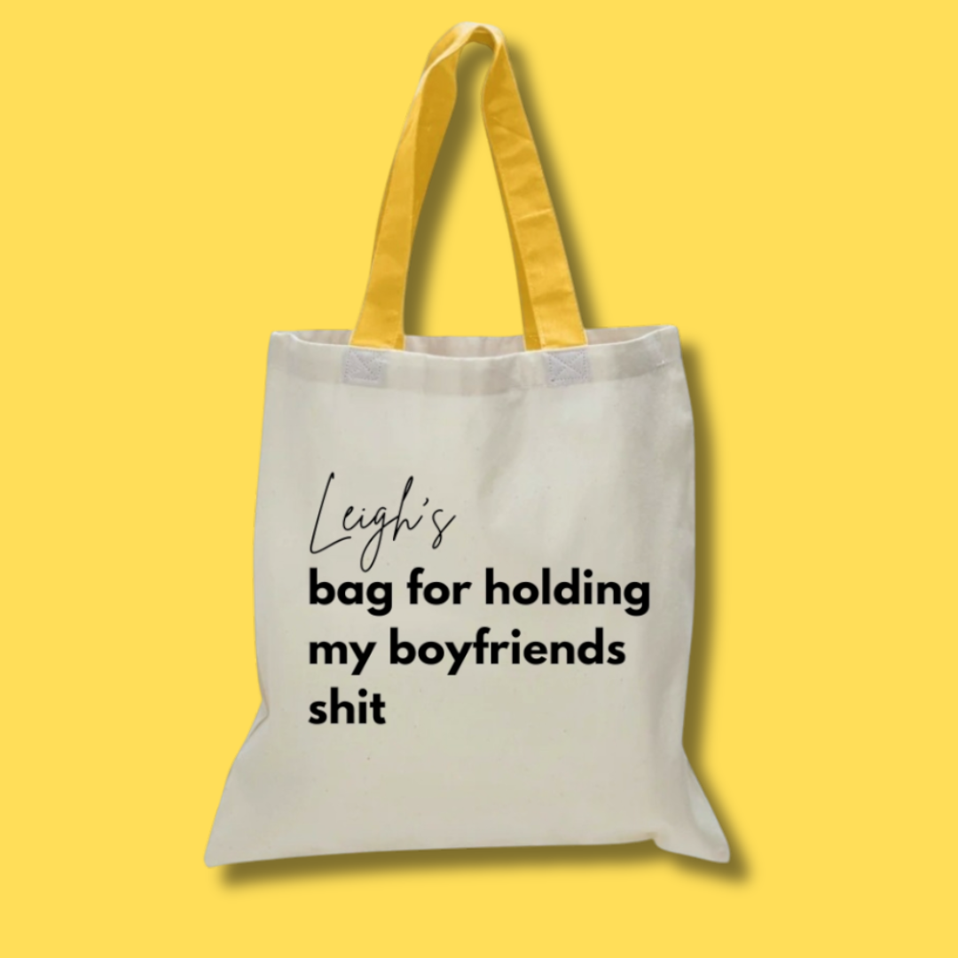 Personalise Name's Bag For Holding Her Boyfriends Shit