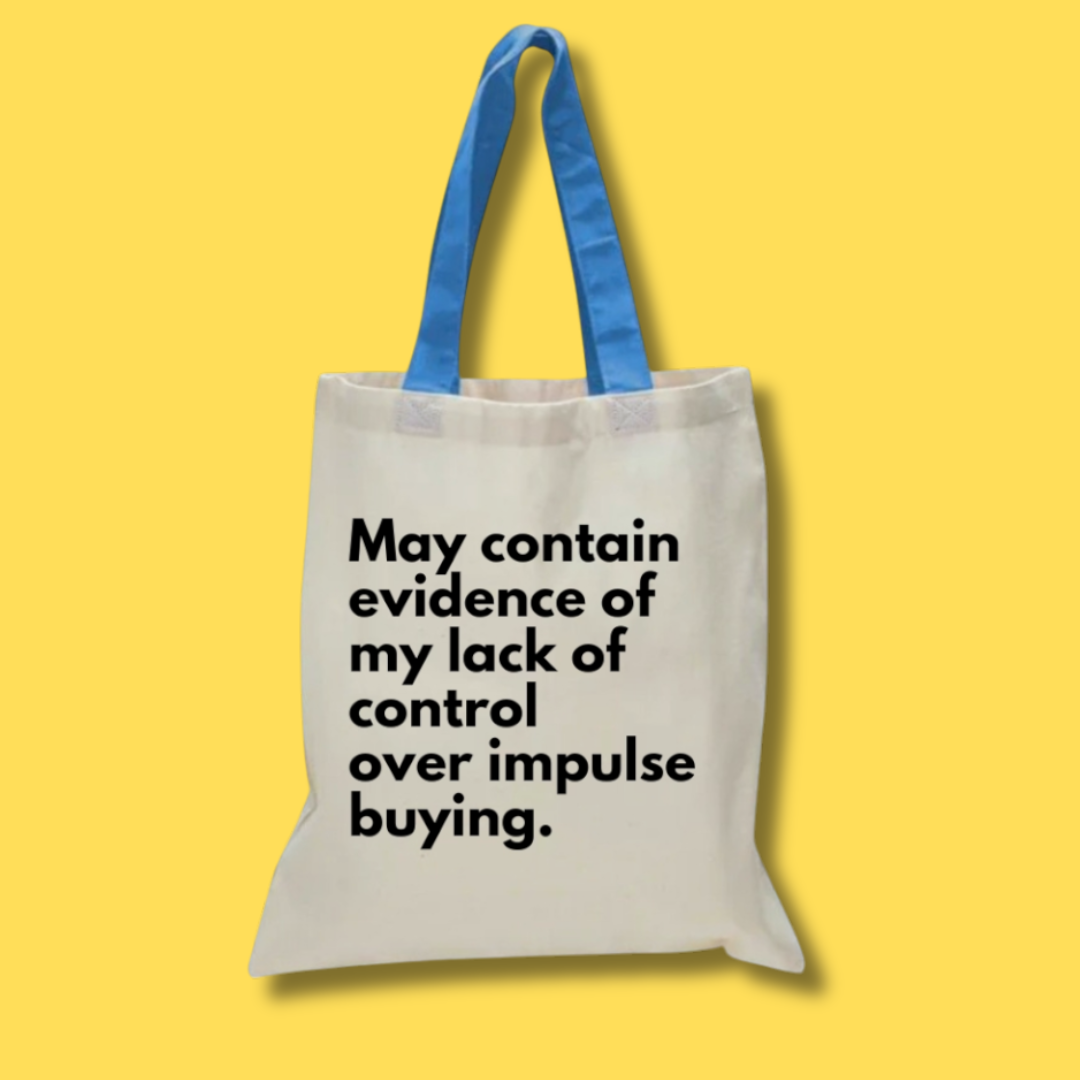 Lack Of Control Over Impulse Buying Tote Bag