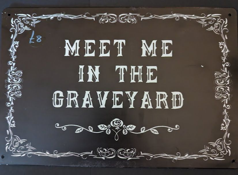 Meet me at the Graveyard