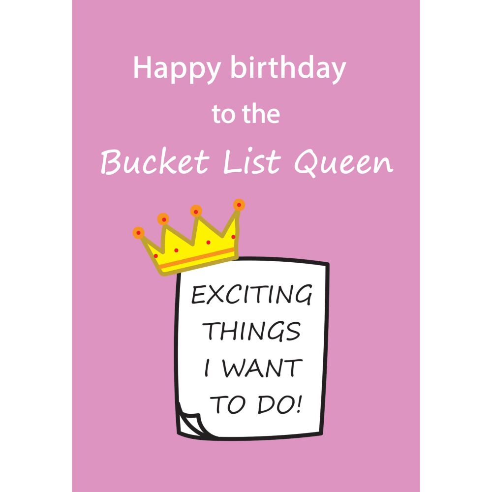 Happy Birthday, Bucket List Queen